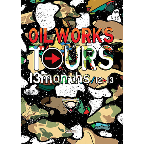 OIL WORKS TOURS 13months 12→13 - ミュージック