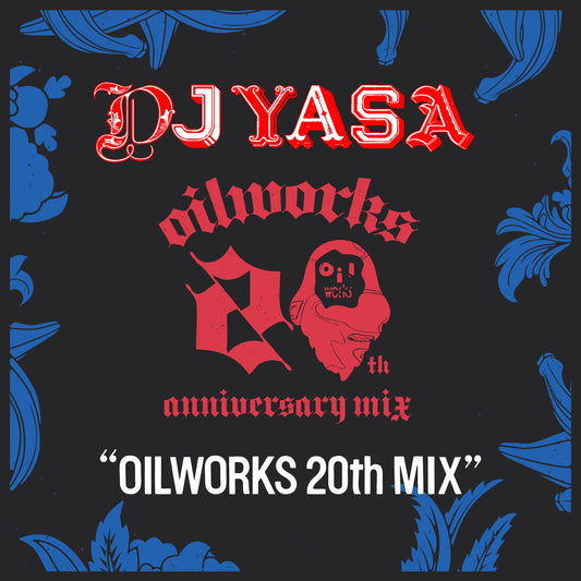 DJ YASA / OILWORKS 20th MIX [Mix CD]