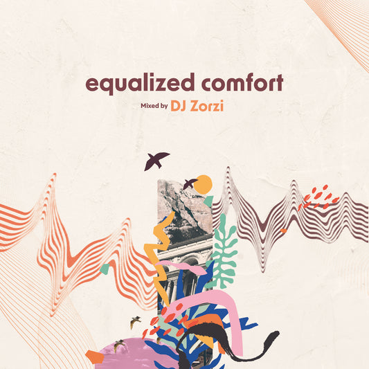 DJ Zorzi / equalized comfort [MixCDr]