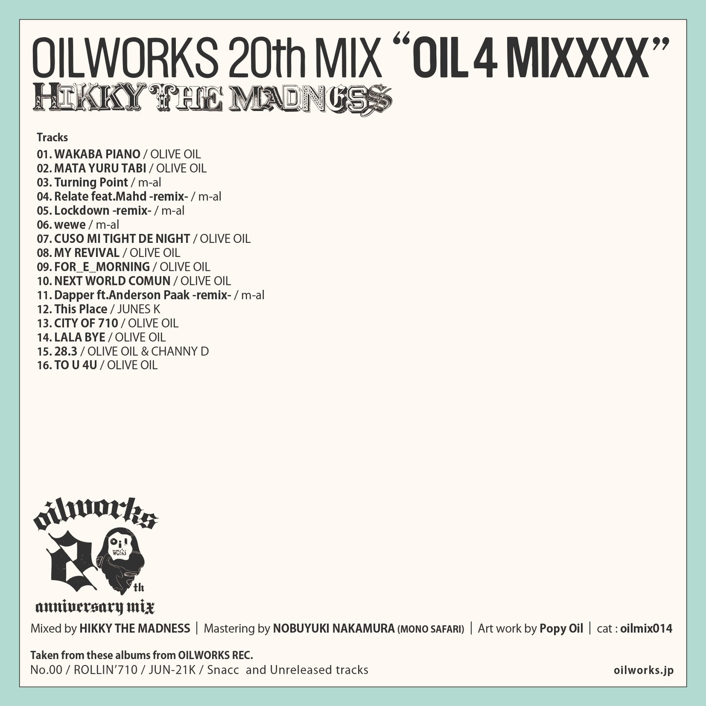 2/28リリース！HIKKY THE MADNESS / OILWORKS 20th MIX “OIL 4 MIXXXX“ [MIX CD]