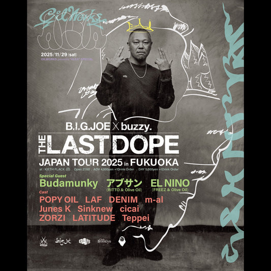11/29 OILWORKS presents "ALEA" SPECIAL B.I.G.JOE x buzzy. "THE LAST DOPE JAPAN TOUR" in FUKUOKA