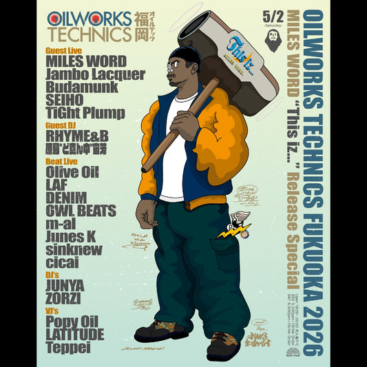 5/2 OILWORKS TECHNICS FUKUOKA 2026 MILES WORD “This iz…” Release Special