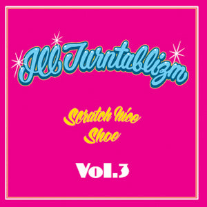 DJ SCRATCHNICE + DJ SHOE / ILL TURNTABLIZM Vol.3 [MixCD]