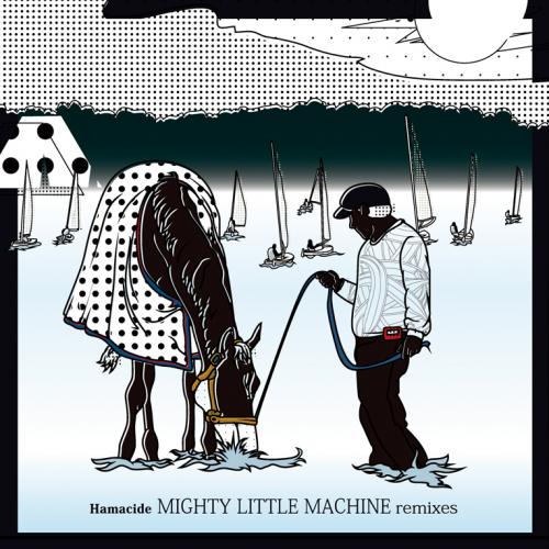 Hamacide / Mighty Little Machine Remixes [CD]